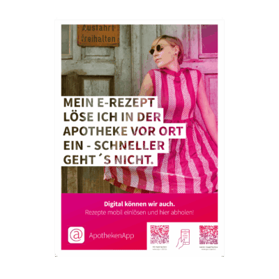 Poster mit Frau und dem Text "Mein E-Rezept löse ich in der Apotheke vor Ort ein – schneller geht's nicht."